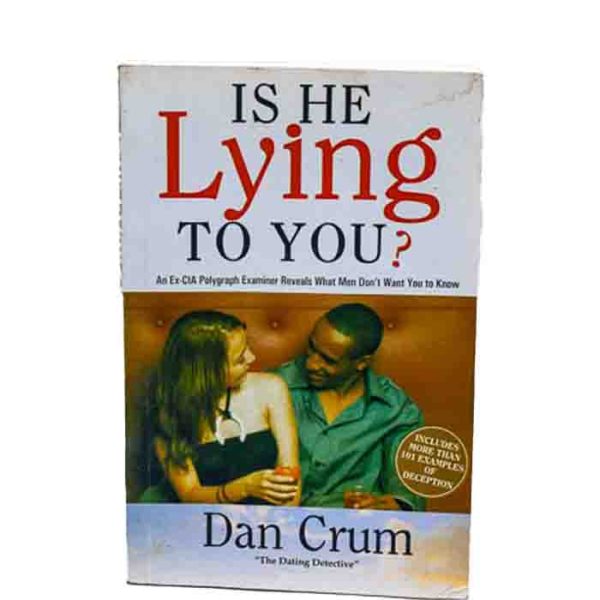 Is He Lying To You by Dan Crum
