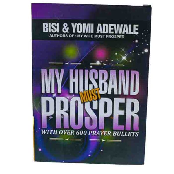 My Husband Must Prosper with over 600 Prayer Bullets