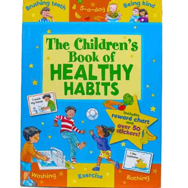 The Children's Book of Healthy Habits includes Reward Chart & over 50 Stickers!