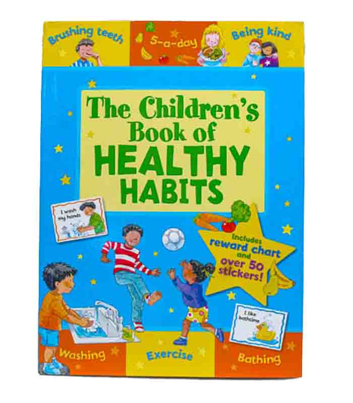 The Children_s Book of Healthy Habits includes Reward Chart & over 50 Stickers!